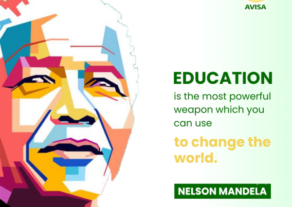 “Education is the most powerful weapon which you can use to change the world.”